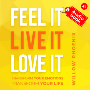 Audiobook "Feel It - Live It - Love It": Transform Your Life!