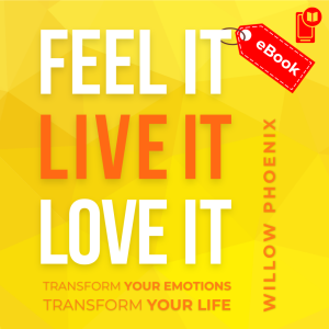 eBook "Feel It - Live It - Love It": Transform Your Life!